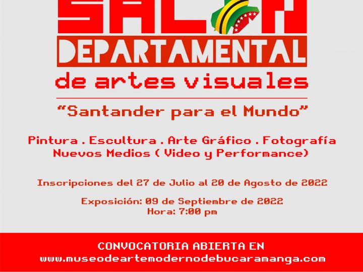 Convocatoria: ¨Salón Departamental de Artes Visuales 2022- Santander para el Mundo¨