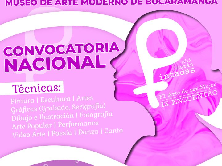 Convocatoria ¨IX Encuentro Ahí Están Pintadas- El Arte de Ser Mujer¨